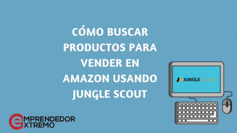 Como Buscar Productos Para Vender en Amazon Usando Jungle Scout