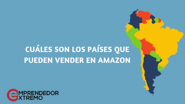 Cuáles Son Los Países Que Pueden Vender En Amazon
